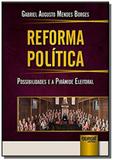 Reforma Política - Possibilidades e a Piramide Eleitoral - Jurua