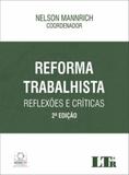 Reforma trabalhista - reflexoes criticas - Ltr