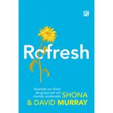 Refresh - Shona David Murray - Editora fiel