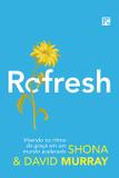 Refresh - Vivendo no Ritmo da Graça em um Mundo Acelerado - Fiel editora