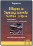 Regime da seguranca alimentar na uniao europeia, o - Jurua