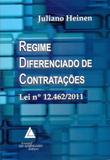 Regime Diferenciado de Contratações - Lei nº 12.462/2011 - Livraria do advogado