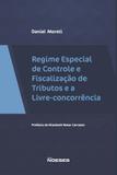 Regime Especial de Controle e Fiscalização de Tributos e A Livre-Concorrência - Noeses