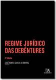 Regime Jurídico das Debêntures - 02Ed/16 - Almedina