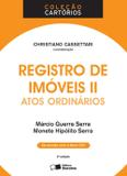 Registro de Imóveis II - Atos Ordinários - Col. Cartórios - 2ª Ed. 2016 - Saraiva