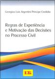 Regras de Experiência e Motivação das Decisões no Processo Civil - Ltr