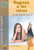 Regreso a las raices - nivel elemental 2 - Edinumen