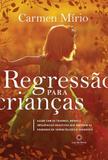 Regressão para Crianças - Luz da serra - aquaroli books