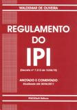 Regulamento do IPI - (Decreto Nº 7.212 de 15/06/10) - Anotado e Comentado - Atualizado até 30/06/2011 - Fiscosoft