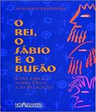 Rei, O Sabio E O Bufao, O - Nova alexandria