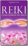 Reiki Com Florais de Bach - Isis editora