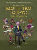 Reinações de Monteiro Lobato - Uma biografia