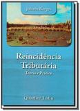 Reincidencia tributaria - teoria e pratica - Quartier latin