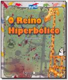 Reino hiperbolico, o - colecao lazuli infantil - Lazuli editora