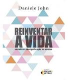 Reinventar A Vida - Ideias letras