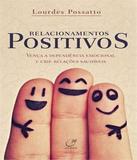 Relacionamentos Positivos - Lumen editorial