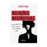 Relacoes destrutivas - gente - Gente lv