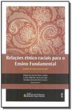 Relacoes etnicos-raciais para o ensino fundamental - Livraria da fisica
