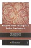 Relacoes etnicos-raciais para o ensino fundamental - projetos de intervencao escolar - Livraria da fisica