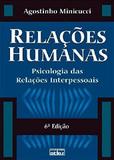 Relações Humanas: Psicologia Das Relações Interpessoais