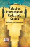 Relacoes Interpessoais Reduzindo Custos - - Biblioteca 24 horas