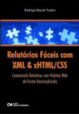 Relatorios faceis com xml xhtml/css construindo relatorios com padroes web de forma descomplicada - Ciencia moderna