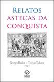 Relatos astecas da conquista - Unesp