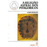 Religiao Astral Dos Pitagoricos - Ibrasa