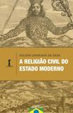 Religiao civil do estado moderno, a - Vide editorial