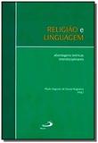 Religiao e linguagem - abordagens teoricas interdisciplinares - Paulus
