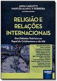 Religiao e relacoes internacionais: dos debates te - Jurua