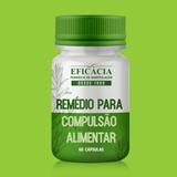Remédio para compulsão alimentar - 60 cápsulas - Farmácia eficácia