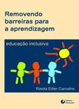 REMOVENDO BARREIRAS PARA A APRENDIZAGEM - EDUCAÇÃO INCLUSIVA