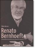 Renato Bernhoeft: A Reinvenção da Consultoria Para Empresas Familiares - Evora