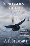 Renegades of the Lost Sea - A. f. stewart