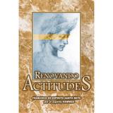 Renovando Actitudes - Espanhol - Boa nova
