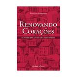 Renovando coracoes - vivaluz editora