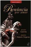 Renuncia Por Amor - Lumen
