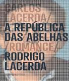 Republica Das Abelhas, A - Companhia das letras