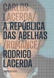 Republica das abelhas, a - Companhia das letras
