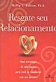 Resgate seu relacionamento - um estrategia de sete... - Bertrand