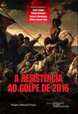 Resistência ao Golpe de 2016 - Canal 6 editora
