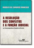 Resolucao dos conflitos e a funcao judicial - Revista dos tribunais