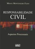 Responsabilidade civil - aspectos processuais - Atlas concurso, juridico, didatico (grupo gen)