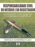 Responsabilidade Civil do Notário e do Registrador - Age