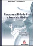 Responsabilidade civil e penal do medico - Servanda