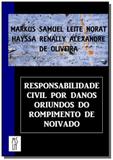 Responsabilidade civil por danos oriundos do rompi - Autor independente