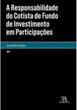 Responsabilidade do cotista de fundo de investimento em participaçoes, a - Almedina brasil