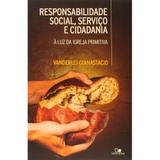 Responsabilidade Social, Serviço e Cidadania - Vanderlei Gianastacio - Vida nova