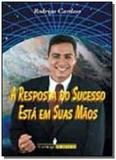 Resposta do sucesso esta em suas maos, a - Madras